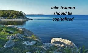 lake texoma should be capitalized
